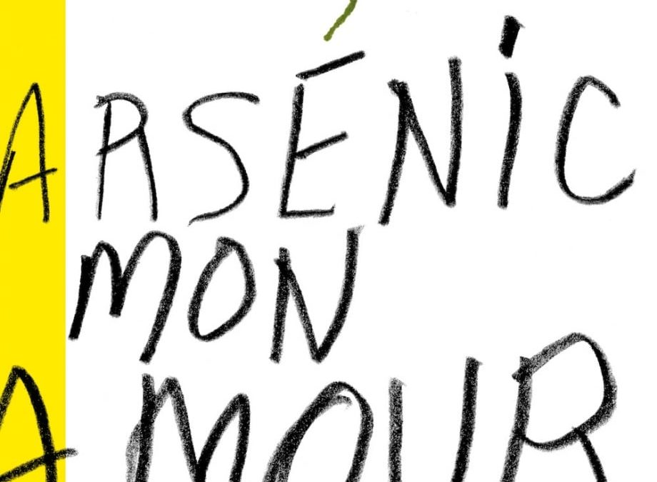 Arsenic mon amour